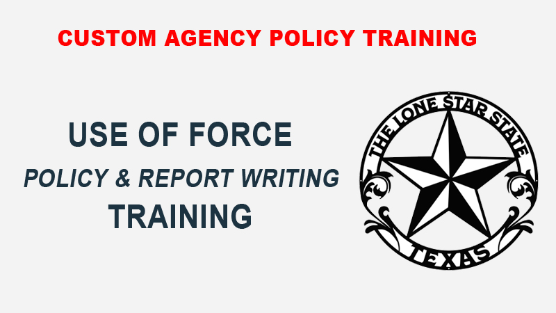 Policy on Use of Force and Report Writing for Texas Parks and Wildlife Department